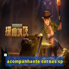 acompanhante coroas sp